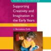 Supporting Creativity and Imagination in the Early Years, 2nd Edition eBook