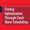 Timing Optimization Through Clock Skew Scheduling eBook