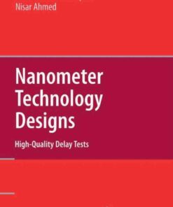 Nanometer Technology Designs: High-Quality Delay Tests eBook