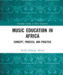 Music Education in Africa: Concept, Process, and Practice, 1st Edition eBook