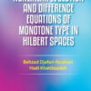 Nonlinear Evolution and Difference Equations of Monotone Type in Hilbert Spaces, 1st Edition eBook