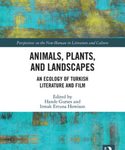 Animals, Plants, and Landscapes: An Ecology of Turkish Literature and Film, 1st Edition eBook