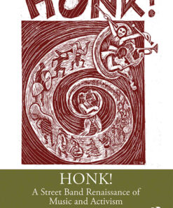 HONK!A Street Band Renaissance of Music and Activism, 1st Edition eBook