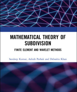 Mathematical Theory of Subdivision: Finite Element and Wavelet Methods, 1st Edition eBook