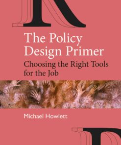 The Policy Design Primer: Choosing the Right Tools for the Job, 1st Edition eBook