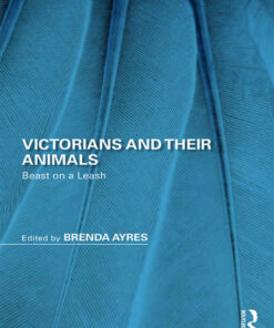 Victorians and Their Animals: Beast on a Leash, 1st Edition eBook