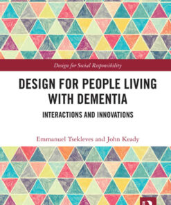Design for People Living with Dementia: Interactions and Innovations, 1st Edition eBook