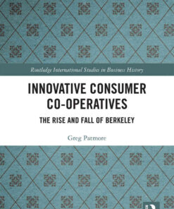 Innovative Consumer Co-operatives: The Rise and Fall of Berkeley, 1st Edition eBook