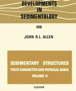 Sedimentary structures, their character and physical basis Volume 2 eBook