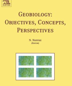 Geobiology: Objectives, Concepts, Perspectives: Objectives, Concepts, Perspectives, 1st Edition eBook
