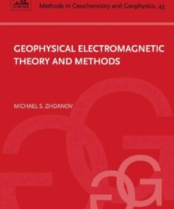 Geophysical Electromagnetic Theory and Methods eBook