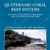 Quaternary Coral Reef Systems: History, development processes and controlling factors eBook