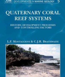 Quaternary Coral Reef Systems: History, development processes and controlling factors eBook