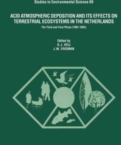 Acid Atmospheric Deposition and its Effects on Terrestrial Ecosystems in The Netherlands: The Third and Final Phase (1991-1995) eBook