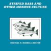 Striped Bass and Other Morone Culture eBook