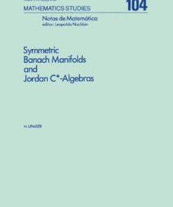 Symmetric Banach Manifolds and Jordan C<SUP>*</SUP>-Algebras eBook