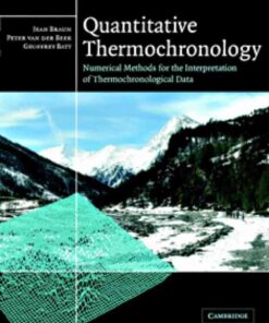 Quantitative Thermochronology: Numerical Methods for the Interpretation of Thermochronological Data, 1st Edition eBook