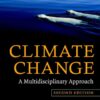 Climate Change: A Multidisciplinary Approach, 2nd Edition eBook