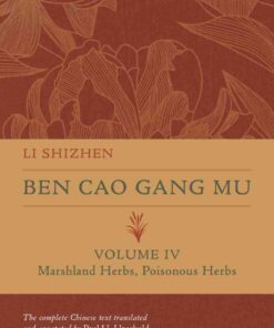 Ben Cao Gang Mu, Volume IV: Marshland Herbs, Poisonous Herbs, 1st Edition eBook