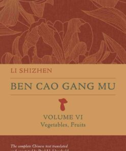 Ben Cao Gang Mu, Volume VI: Vegetables, Fruits, 1st Edition eBook