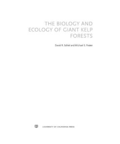 The Biology and Ecology of Giant Kelp Forests, 1st Edition eBook
