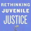 Rethinking Juvenile Justice: Louisiana and Cuba after Slavery eBook