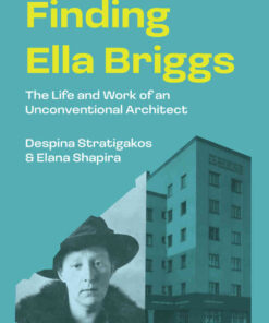 Finding Ella Briggs: The Life and Work of an Unconventional Architect eBook