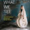 Women Photograph: What We See: Women and nonbinary perspectives through the lens eBook