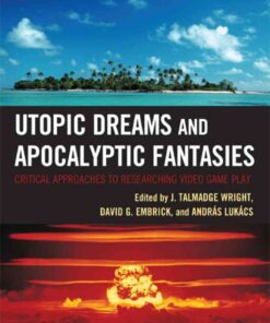 Utopic Dreams and Apocalyptic Fantasies eBook