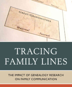 Tracing Family Lines: The Impact of Genealogy Research on Family Communication, 1st Edition eBook