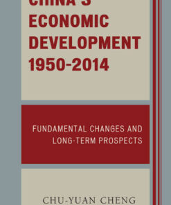 China's Economic Development, 1950-2014: Fundamental Changes and Long-Term Prospects, 1st Edition eBook