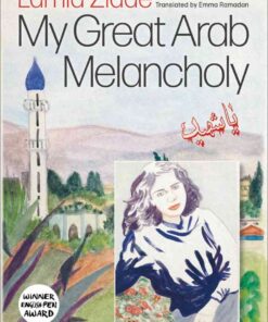 My Great Arab Melancholy, 1st Edition eBook