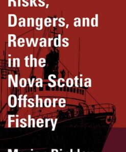 Risks, Dangers, and Rewards in the Nova Scotia Offshore Fishery eBook