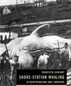 Twentieth-Century Shore-Station Whaling in Newfoundland and Labrador eBook