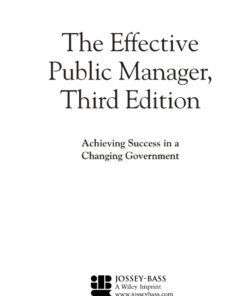 The Effective Public Manager: Achieving Success in a Changing Government: Achieving Success in a Changing Government, 3rd Edition eBook