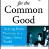 Leadership for the Common Good: Tackling Public Problems in a Shared-Power World, 2nd Edition eBook