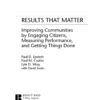 Results that Matter: Improving Communities by Engaging Citizens, Measuring Performance, and Getting Things Done, 1st Edition eBook