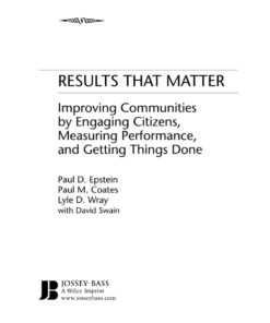 Results that Matter: Improving Communities by Engaging Citizens, Measuring Performance, and Getting Things Done, 1st Edition eBook