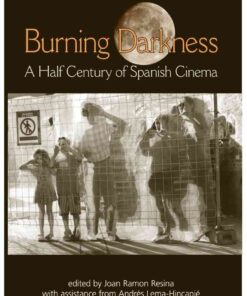 Burning Darkness: A Half Century of Spanish Cinema eBook
