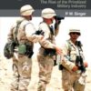 Corporate Warriors: The Rise of the Privatized Military Industry, 2nd Edition eBook