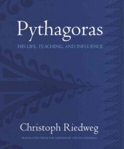 Pythagoras: His Life, Teaching, and Influence eBook
