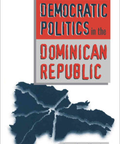 The Struggle for Democratic Politics in the Dominican Republic, 1st Edition eBook