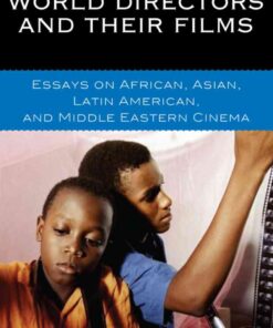 World Directors and Their Films: Essays on African, Asian, Latin American, and Middle Eastern Cinema eBook
