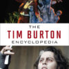 The Tim Burton Encyclopedia, 1st Edition eBook