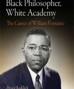 Black Philosopher, White Academy: The Career of William Fontaine eBook