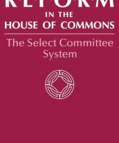 Reform in the House of Commons: The Select Committee System eBook