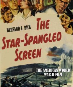 The Star-Spangled Screen: The American World War II Film eBook