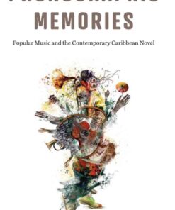 Phonographic Memories: Popular Music and the Contemporary Caribbean Novel eBook