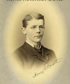 The Collected Letters of Henry Northrup Castle, 1st Edition eBook