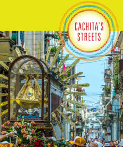Cachita's Streets: The Virgin of Charity, Race, and Revolution in Cuba eBook